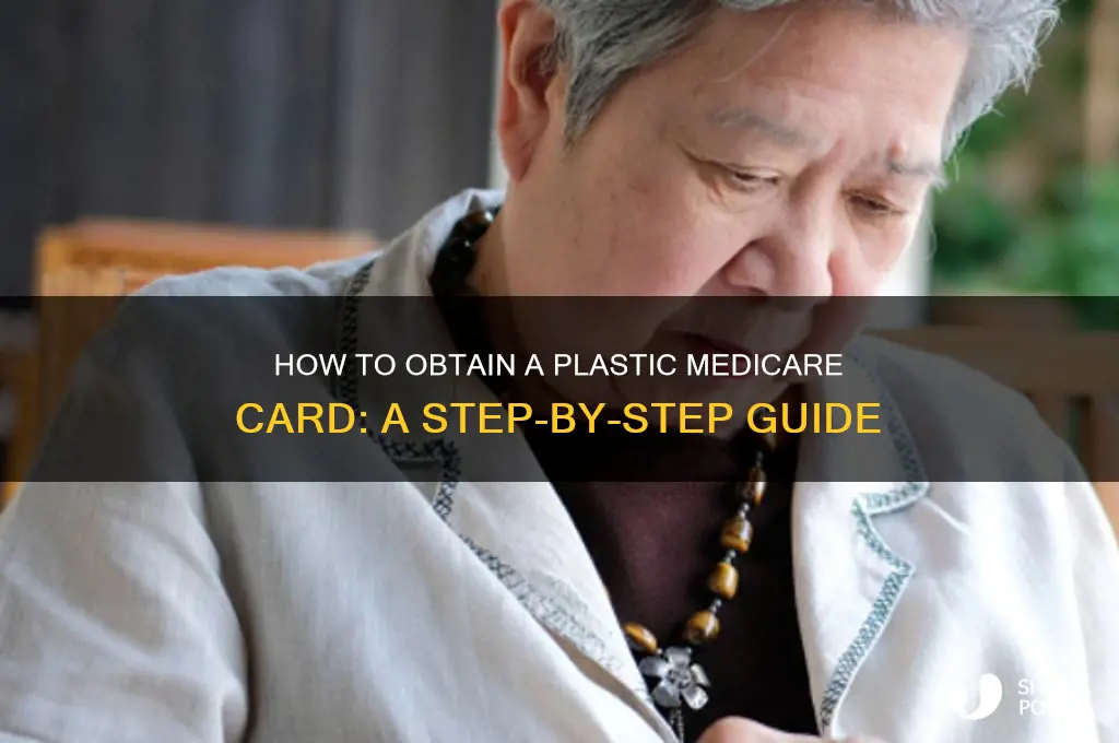 how to get a plastic medicare cared