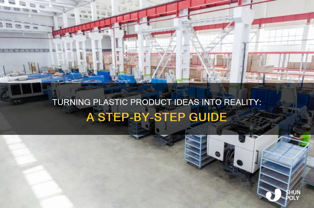 how to get a plastic product idea made