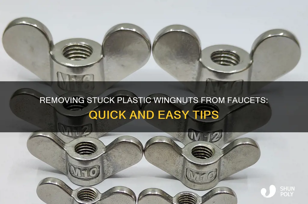 how to get a plastic wingnut off from holding faucet
