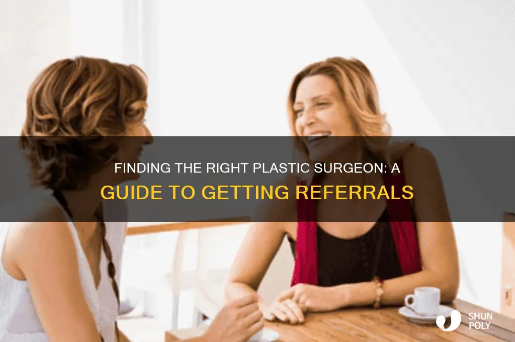 how to get a referral to a plastic surgeon