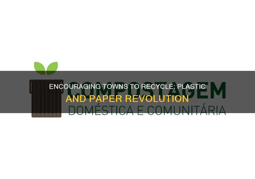 how to get a town to recycle plastic paper