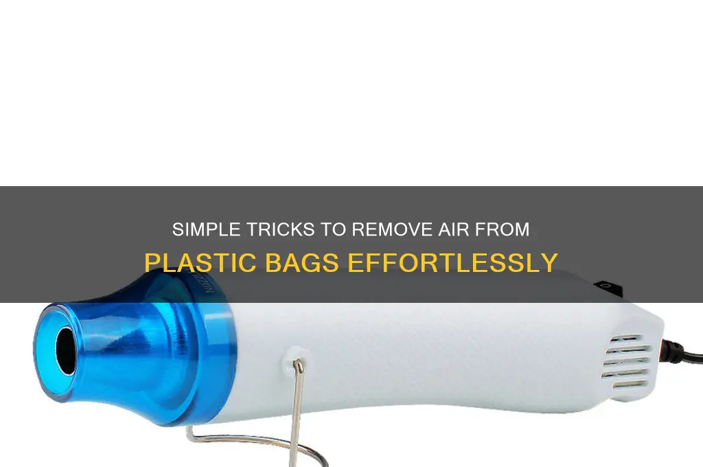 how to get air out of plastic bag