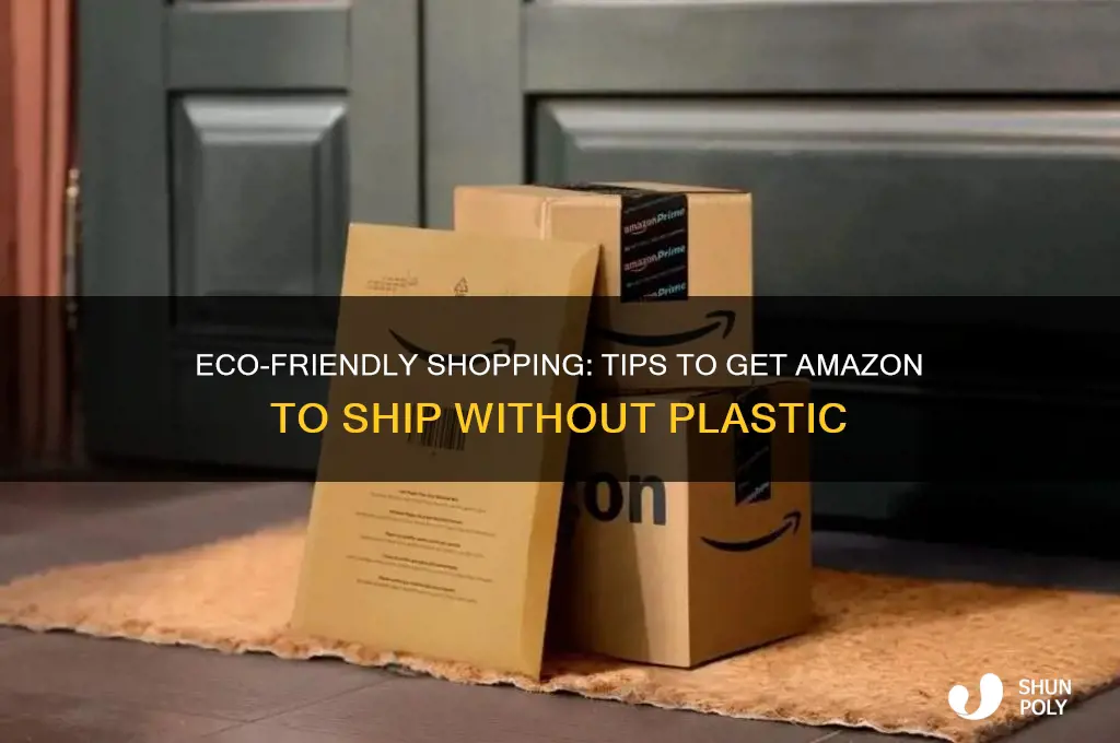 how to get amazon to ship without plastic