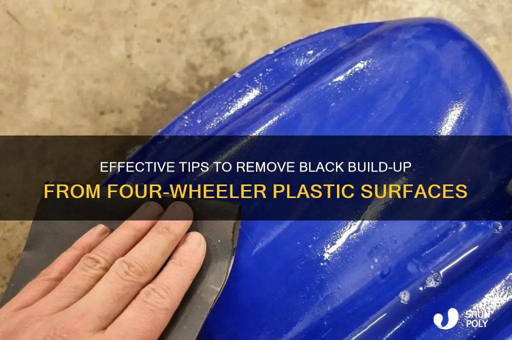 how to get black build up off fourwheeler plastic