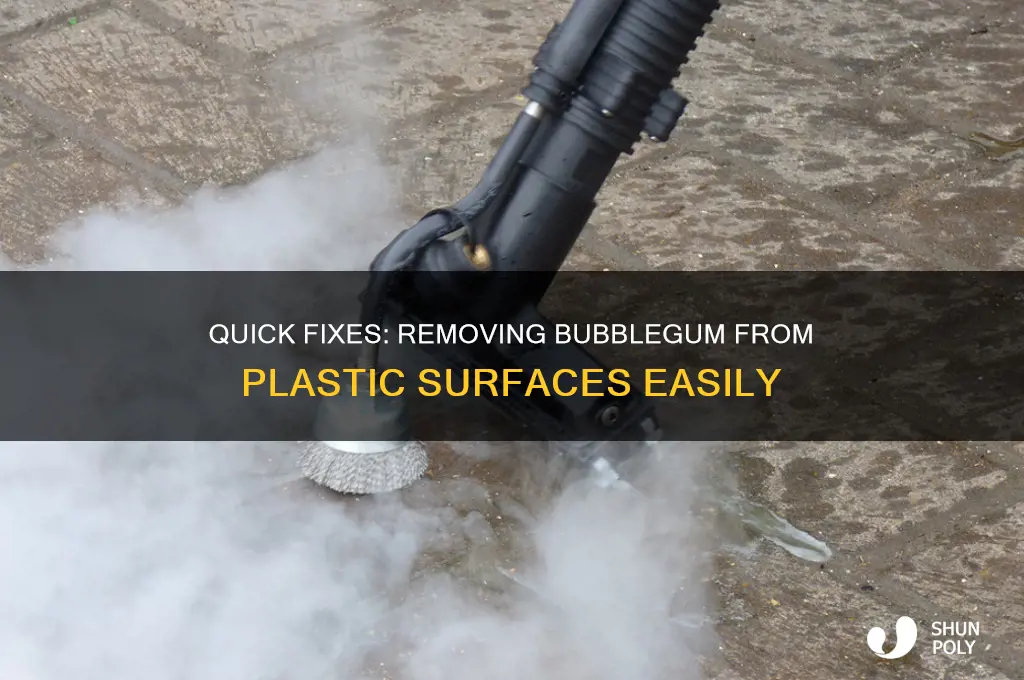 how to get bubblegum off plastic