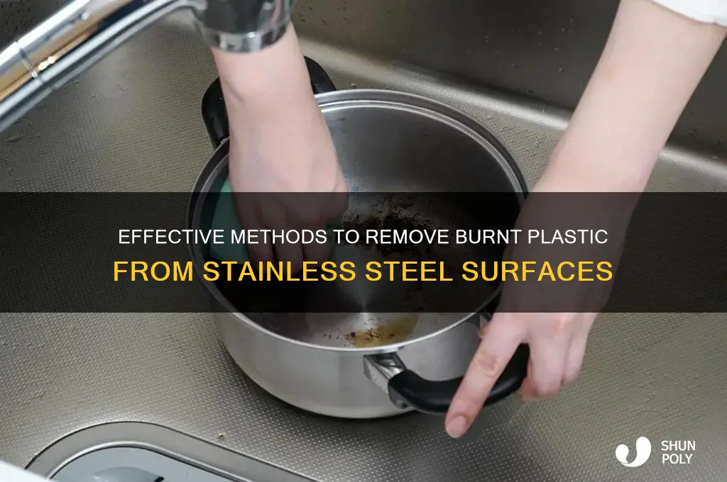 how to get burnt plastic off stainless steel