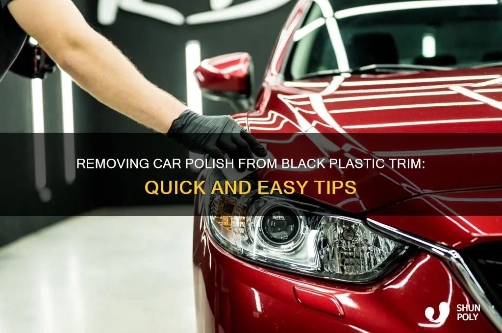 how to get car polish off black plastic trim