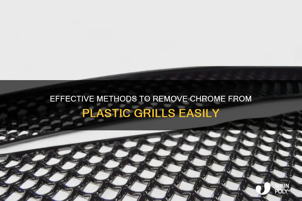 how to get chrome off plastic grill