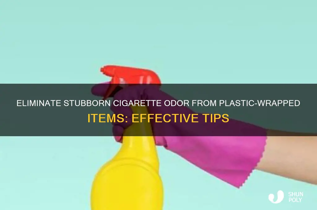 how to get cigarette smell out of plastic wrapped items