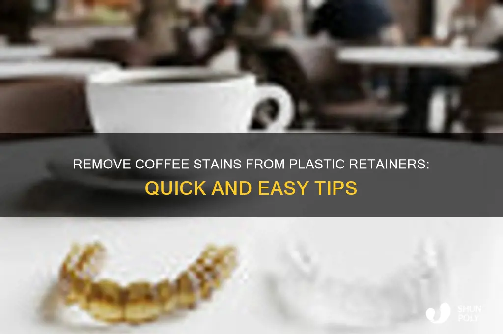 how to get coffee stains out of plastic retainers