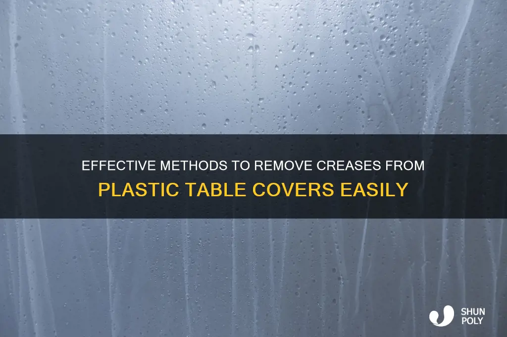 how to get creases out if plastic table cobers
