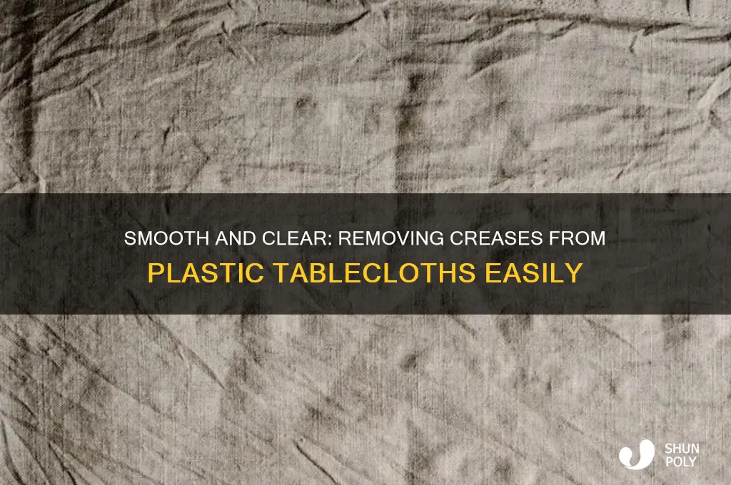 how to get creases out of clear plastic tablecloth