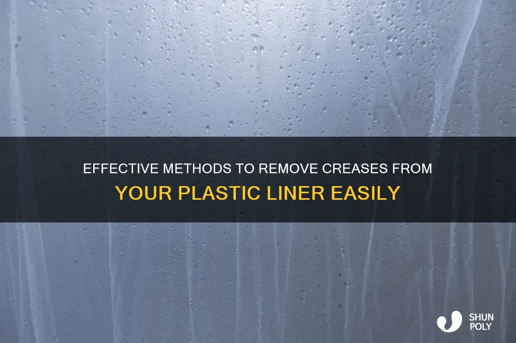 how to get creases out of plastic liner