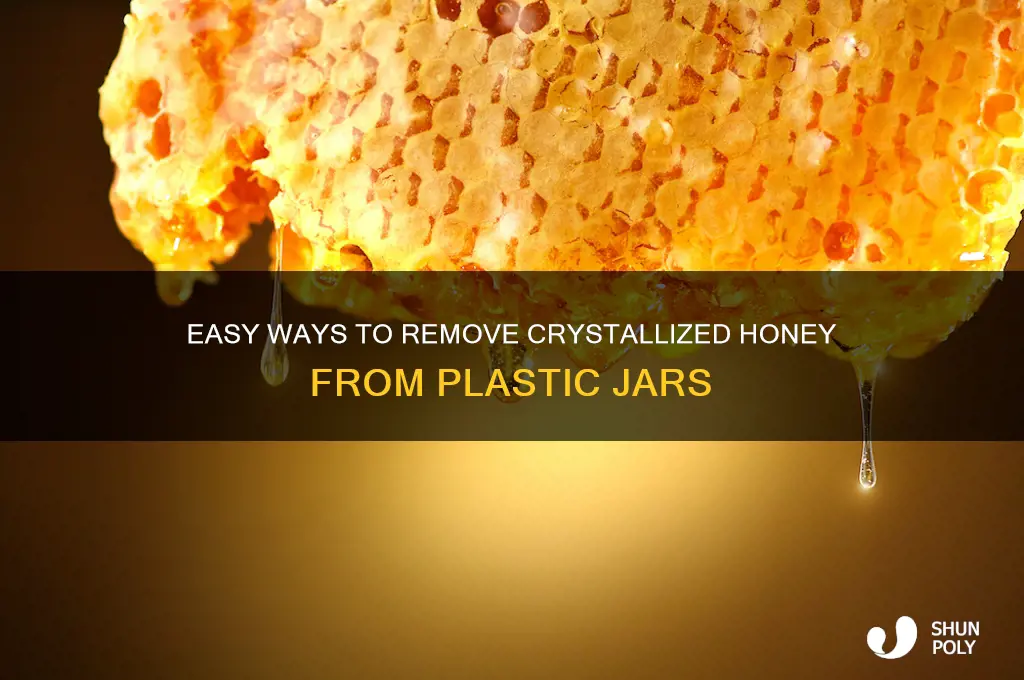 how to get crystallized honey out of a plastic jar
