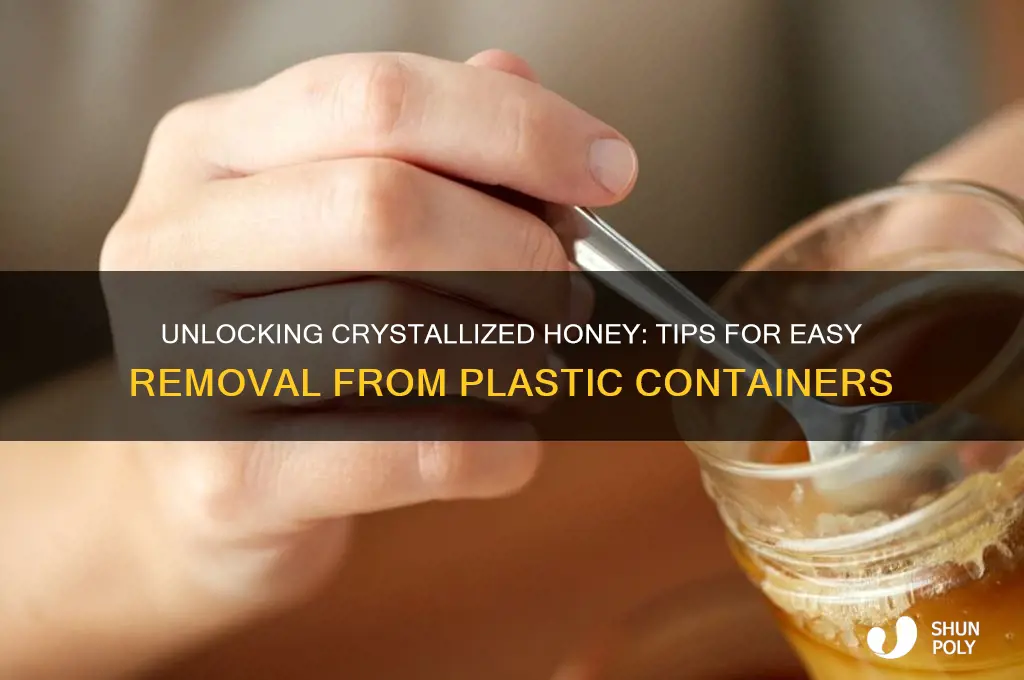 how to get crystallized honey out of plastic container
