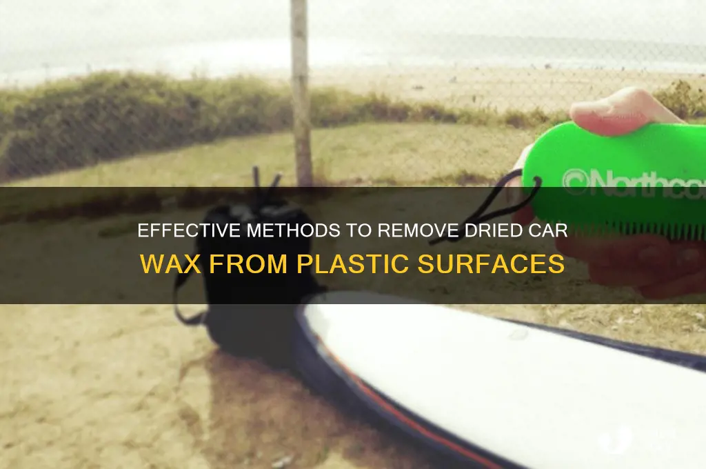 how to get dried car wax off plastic