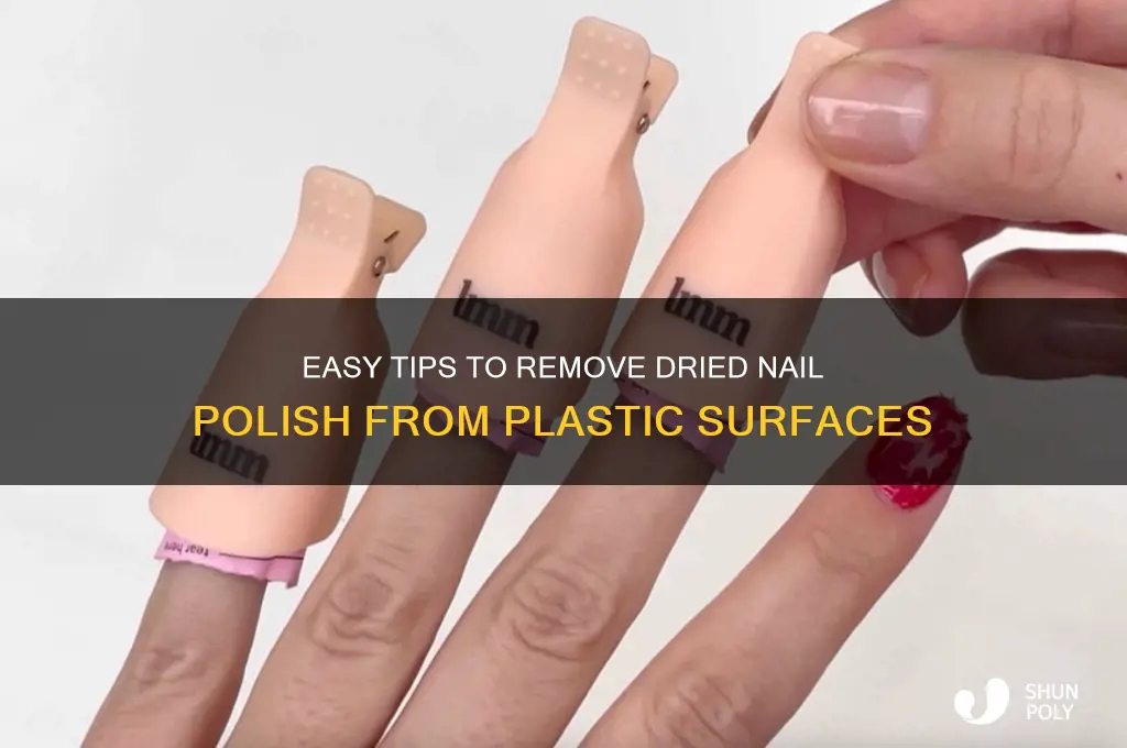 how to get dried nail polish off of plastic
