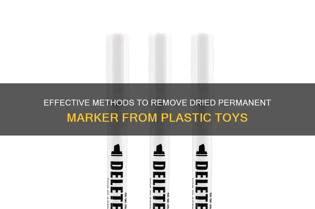 how to get dried permanent marker off plastic toys