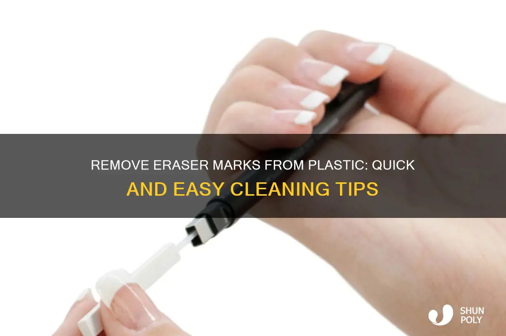 how to get eraser marks off plastic