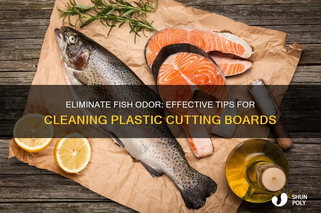 how to get fish smell out of plastic cutting board