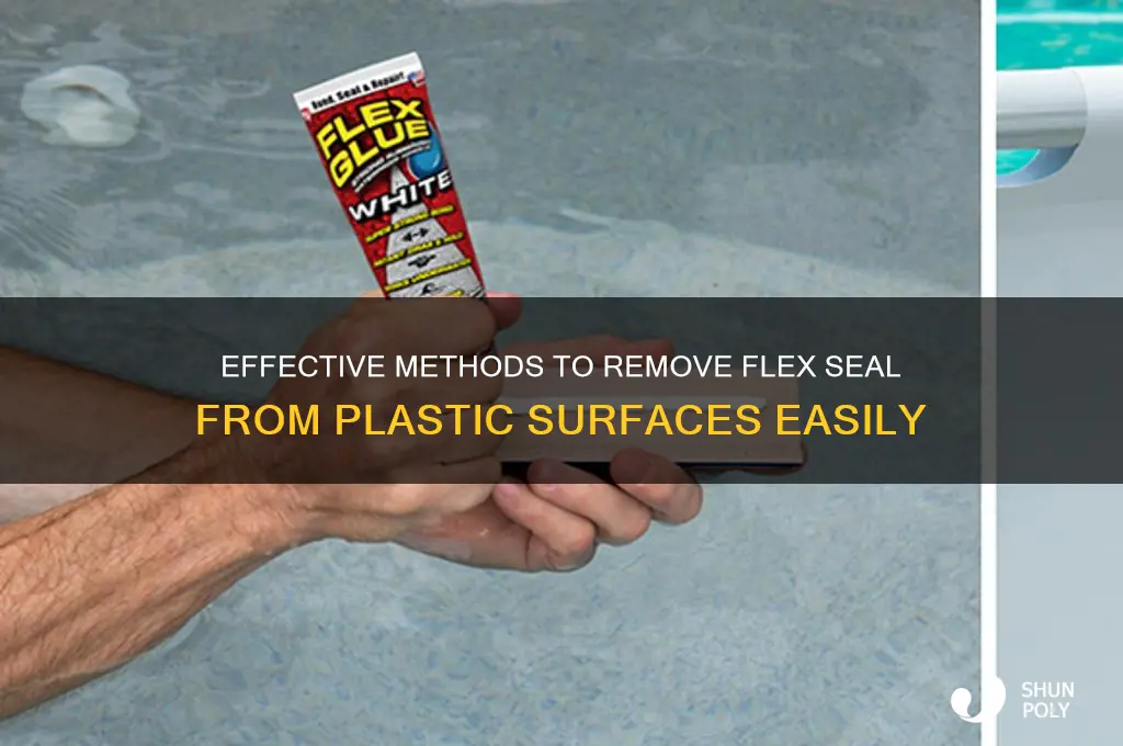 how to get flex seal off plastic