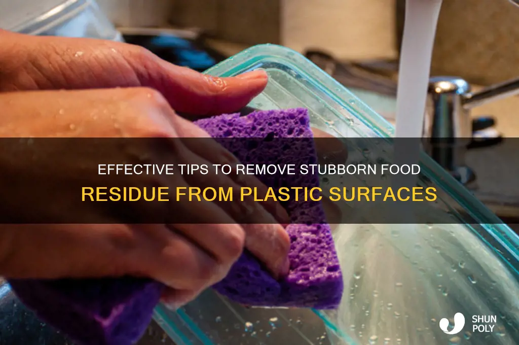 how to get food residue off of plastic