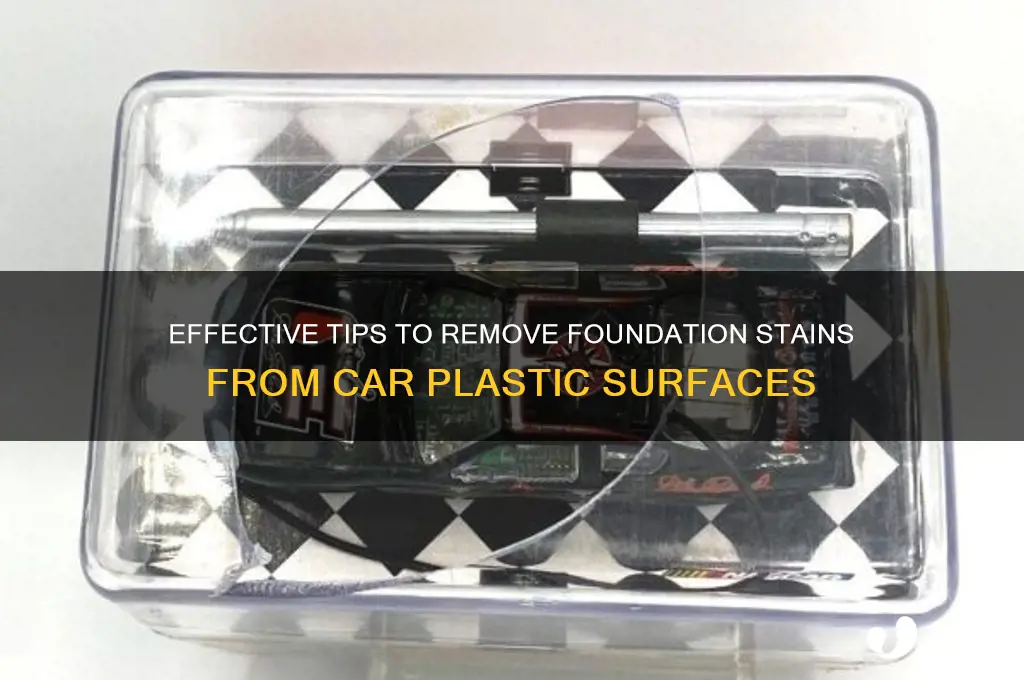 how to get foundation off car plastic