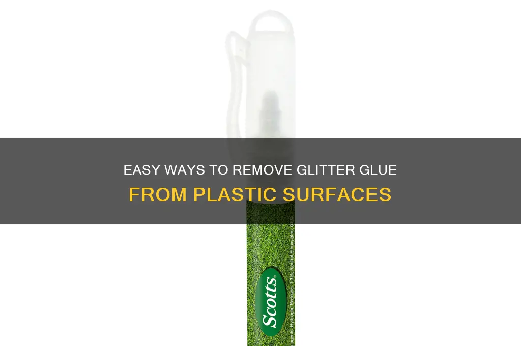 how to get glitter glue off plastic