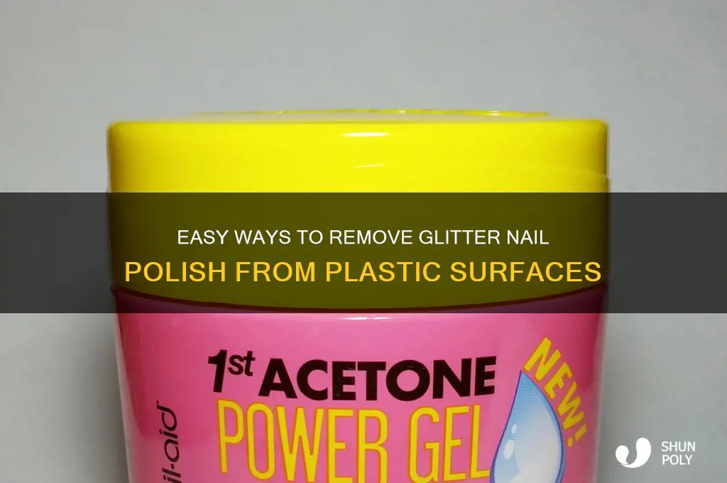 how to get glitter nail polish off plastic