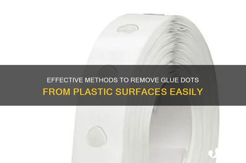 how to get glue dots off plastic