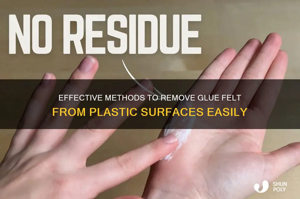 how to get glue felt off of plastic