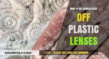 Removing Gorilla Glue from Plastic Lenses: Quick and Easy Solutions