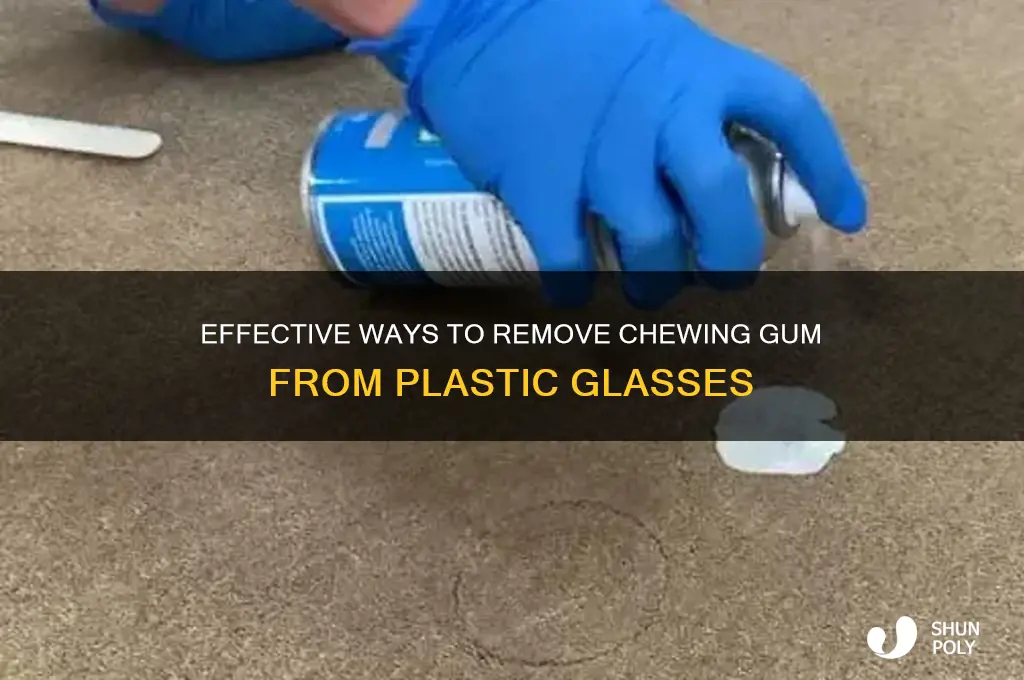 how to get gum off plastic glasses