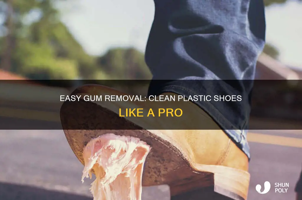 how to get gum off plastic shoes