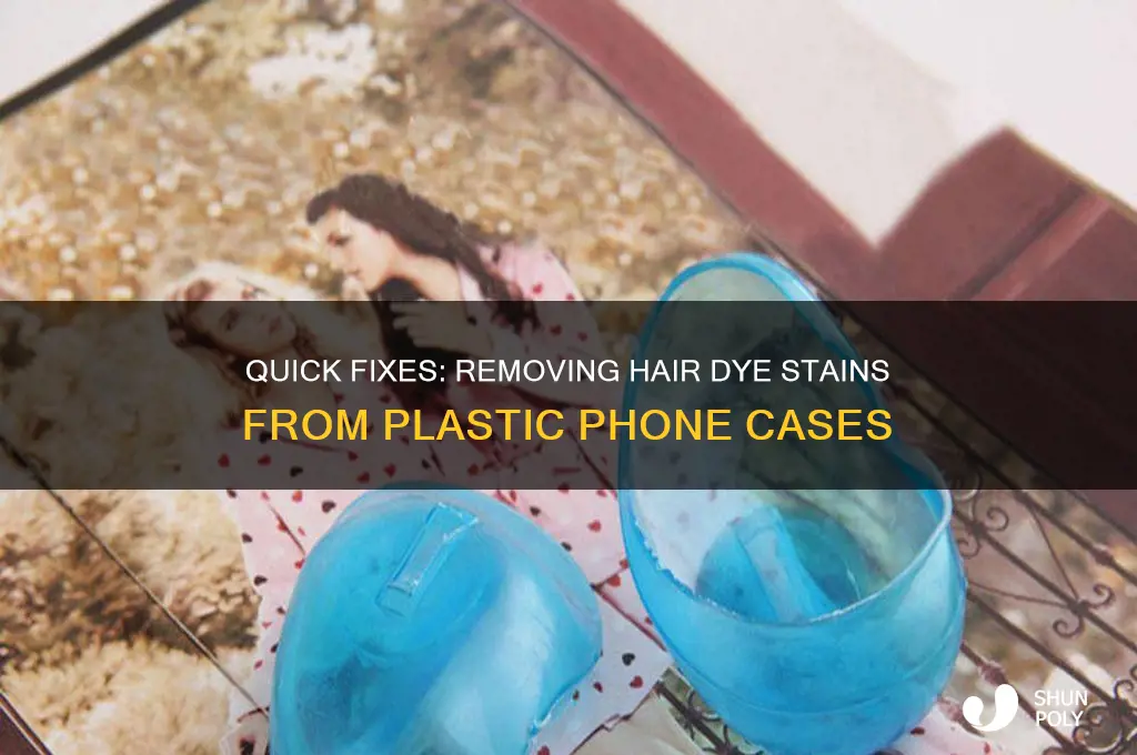 how to get hair dye off plastic phone case