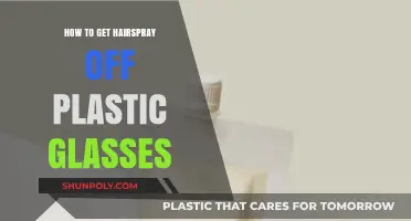 Easy Hairspray Removal: Clean Plastic Glasses Without Damage