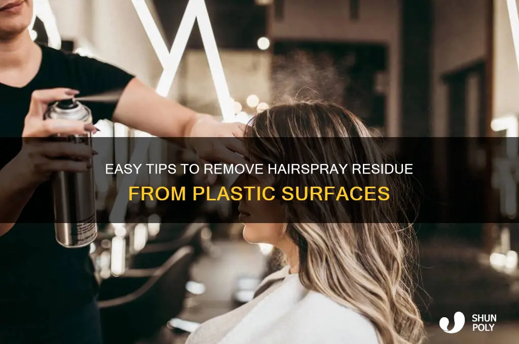 how to get hairspray off plastic