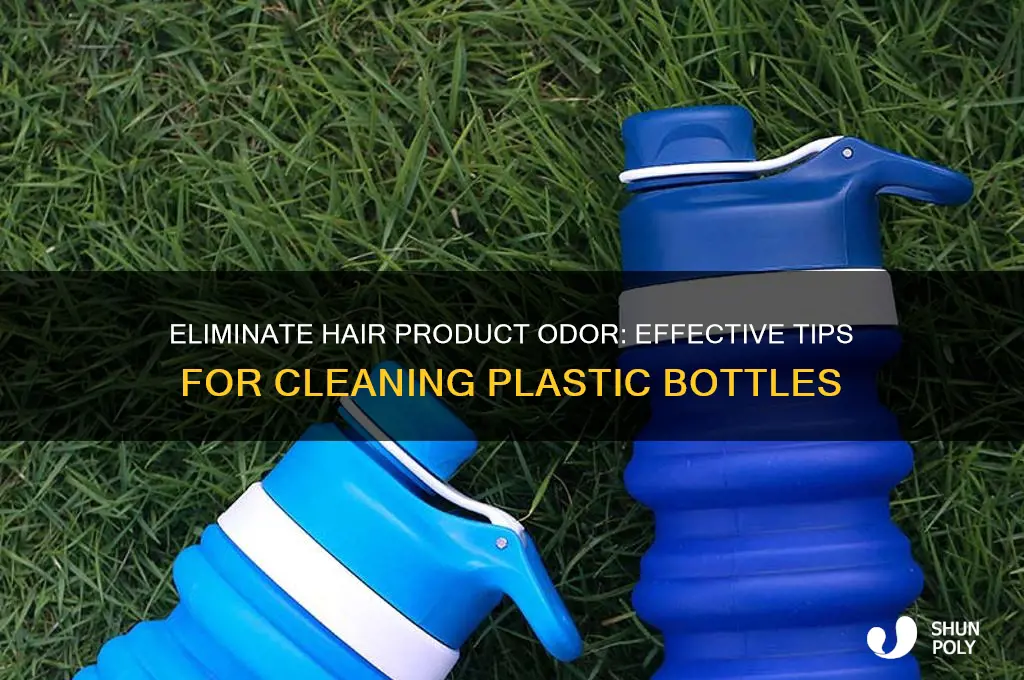how to get haor product smell out of plastic bottles
