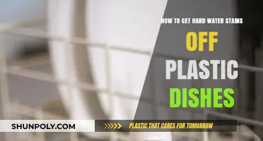 Effective Ways to Remove Hard Water Stains from Plastic Dishes