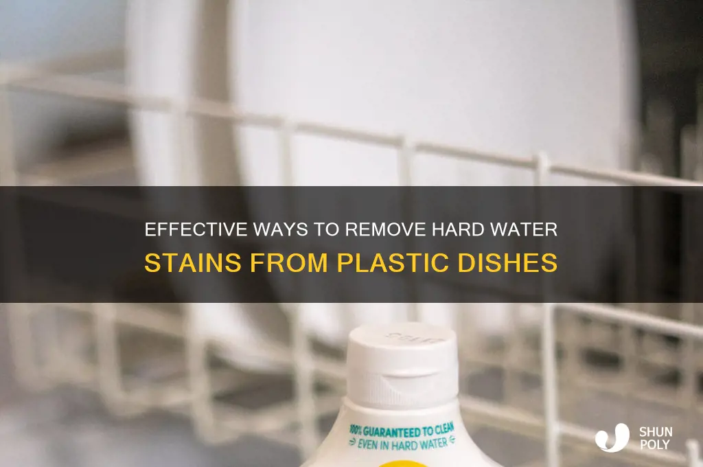 how to get hard water stains off plastic dishes