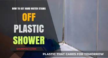 Effective Ways to Remove Hard Water Stains from Plastic Showers
