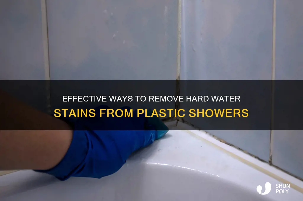 how to get hard water stains off plastic shower