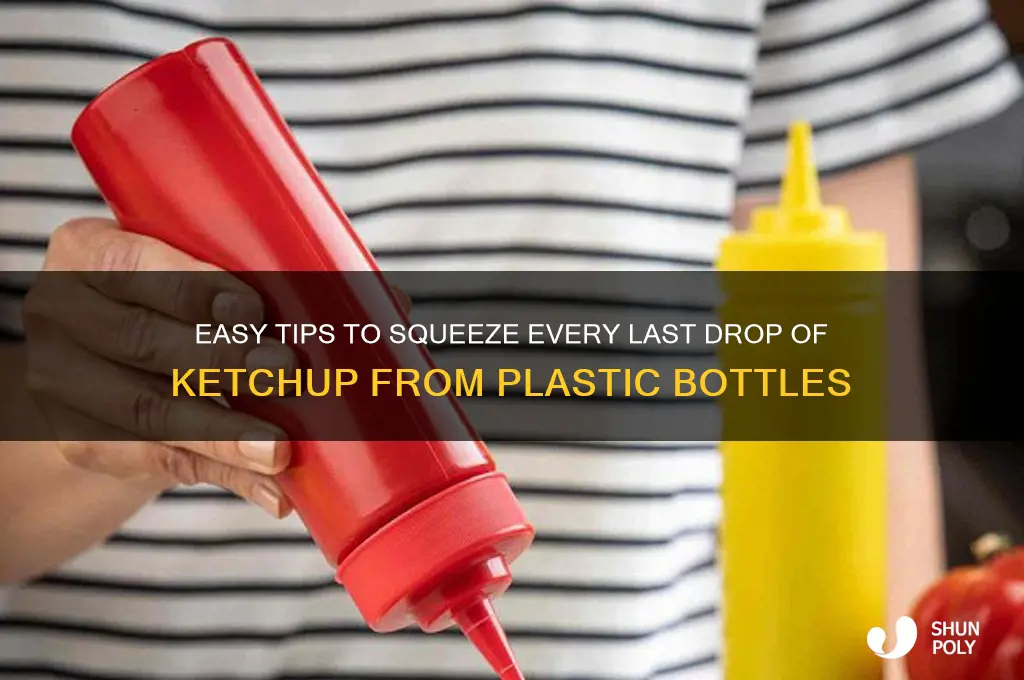 how to get ketchup out of plastic bottle
