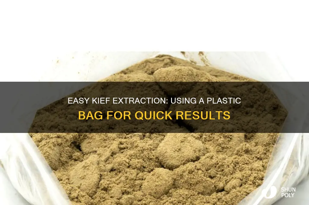 how to get kief from a plastic bag