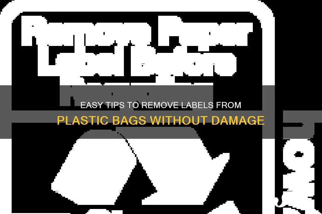 how to get label off of plastic bag