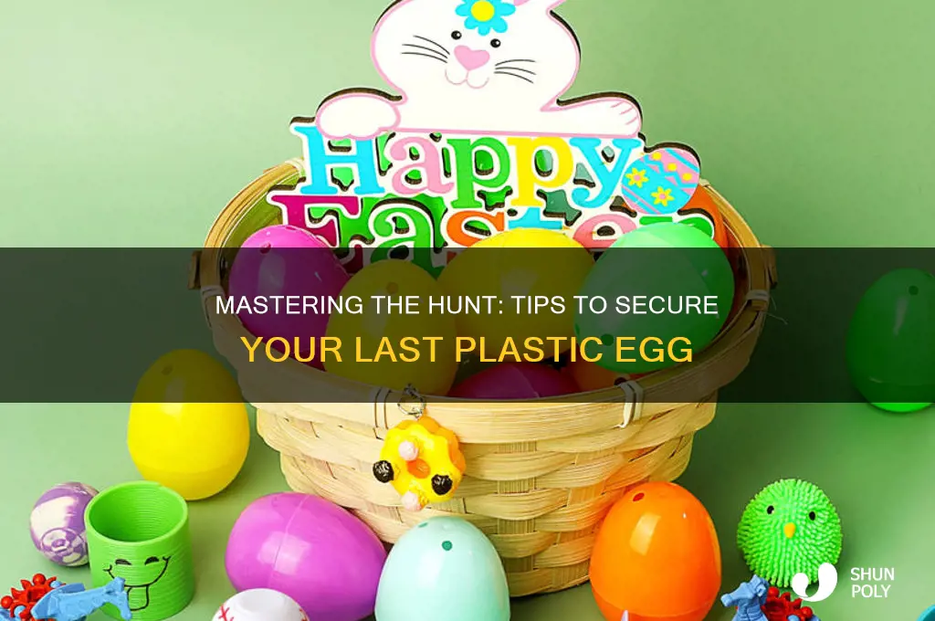 how to get last plastic egg