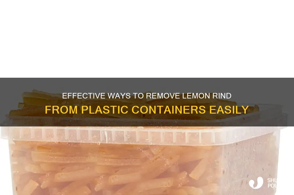 how to get lemon rind out of plastic