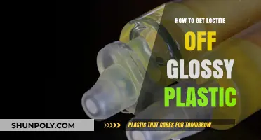 Removing Loctite from Glossy Plastic: Quick, Safe, and Effective Methods