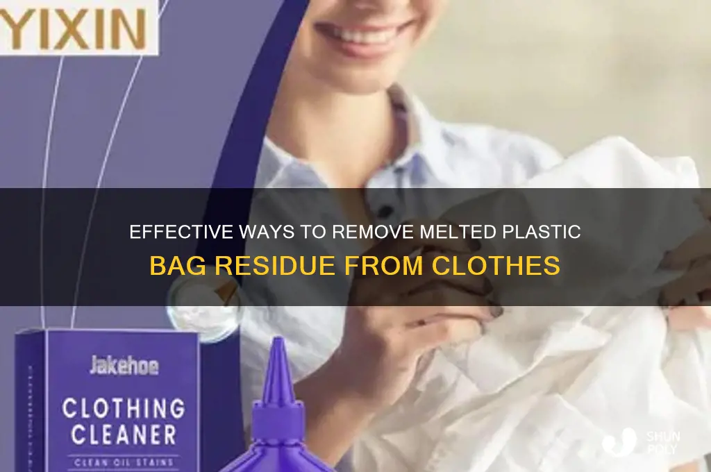 how to get melted plastic bag off clothes