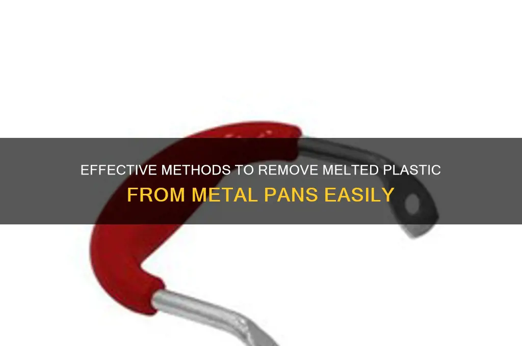 how to get melted plastic off metal pan